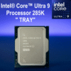Intel Core Ultra 9 Desktop Processor 285K – 24 Cores (8 P-cores + 16 E-cores), Up to 5.7GHz, Arrow Lake Architecture, 125W TDP, 36MB L3 Cache, 40MB L2 Cache, Integrated Intel Graphics for High-Performance Computing and Gaming | TRAY
